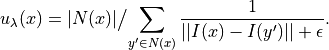 u_\lambda(x) = {|N(x)|}\big/{\sum_{y'\in N(x)} \frac{1}{||I(x) - I(y')||+\epsilon}}.